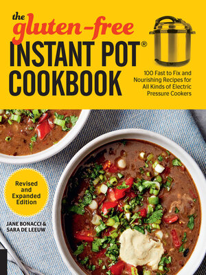 The Gluten-Free Instant Pot Cookbook Revised and Expanded Edition - ebook
